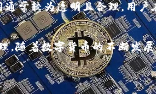    如何在电脑上下载和使用比特派钱包  /   
 guanjianci  比特派下载, 比特派钱包, 电脑比特派, 如何使用比特派  /guanjianci 

什么是比特派钱包？
比特派钱包（Bitpie Wallet）是一款支持多种数字货币的移动端钱包，广泛用于存储、转账及管理加密货币。它的设计初衷是为了满足用户对安全性和易用性的需求。比特派钱包提供了多种功能，如数字货币交易、资产管理、私钥保护等，同时为用户提供了良好的用户体验。

比特派钱包的特点
比特派钱包拥有诸多特徴，这使得其在市场上备受欢迎。首先，它支持多种主流数字货币，这使得用户可以在一个钱包中管理多种资产。其次，比特派钱包重视安全性，采用了多重签名和私钥离线管理的方式，确保用户的资产安全。此外，其操作界面简单明了，即使是初学者也能快速上手。

比特派钱包在电脑上的下载方法
目前，比特派钱包主要是针对手机用户开发的，并不提供专门的电脑版下载。然而，有一些替代的方法可以在电脑上使用比特派钱包。用户可以通过移动设备下载比特派应用程序，并使用手机初始化和管理钱包。但是，如果用户希望在电脑上使用数字货币的钱包，可以考虑使用其他支持电脑端的数字货币钱包，如以太坊的MetaMask，或比特币的Electrum等。

比特派的使用流程
使用比特派钱包的流程可以概括为几个步骤。首先，用户需要在手机的应用商店中下载比特派钱包。下载完成后，用户需要创建一个新钱包或导入已有钱包。这一过程涉及生成和保存私钥，用户需确保私钥的安全。完成这些步骤后，用户便可以进行数字货币的存储、转账和管理。

比特派与其他数字货币钱包的比较
与其他数字货币钱包相比，比特派钱包的优势在于其多币种支持以及安全性。不像很多传统的钱包只支持一种或少数几种加密货币，比特派支持比特币、以太坊以及众多主流和小众的数字资产。此外，比特派钱包的一大特点是其对用户隐私的保护措施，用户的信息不会轻易被收集或分析。

可能相关的问题解答

1. 比特派钱包支持哪些数字货币？
比特派钱包支持多种数字货币，包括但不限于比特币、以太坊、莱特币、比特现金等。根据市场的变化，比特派可能会增加对新兴币种的支持，这也使得其用户能够灵活管理不同类型的资产。

2. 如何确保比特派钱包的安全性？
安全性是用户在选择数字货币钱包时最重要的考虑之一。比特派钱包为保护用户资产提供了多种安全措施，用户应定期更新自己的应用并使用强密码。同时，私钥的妥善保存也是保护资产的重要一环，切勿将私钥泄露给他人。用户还可以启用双因素身份验证，让账户的安全性得到进一步提升。

3. 如何将比特派与其他钱包进行资产迁移？
资产迁移的方法比较简单。用户只需要复制自己在比特派钱包中的资产地址，并在其他钱包中进行转账操作。转账过程中，用户需要注意网络手续费以及确认时间，以确保转账能够快速且安全地完成。

4. 比特派钱包与其他钱包的费用比较
使用比特派钱包的费用主要包括网络手续费，具体由用户进行交易的区块链网络决定。相较于某些钱包平台可能收取的交易手续费或提现手续费，比特派钱包的费用通常较为透明且合理。用户在交易前可以查看相关费用，确保在自己可接受范围内。

总结
比特派钱包作为一款用户友好的数字货币管理工具，尤其适合初学者使用。尽管没有专门的电脑版，但通过手机的应用软件，用户同样可以进行数字货币的交易与管理。随着数字货币的不断发展，选择适合自己的钱包与平台尤为重要，用户可根据自身需求选择适合的工具。 

以上就是关于比特派钱包的详细介绍及相关问题的探讨。希望能帮助有意使用比特派钱包的用户更好地理解和使用此工具。