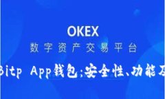 全面深入了解Bitp App钱包：