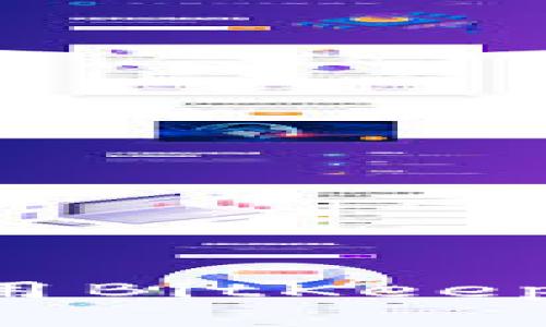 如何下载和使用BitKeep钱包：完整指南