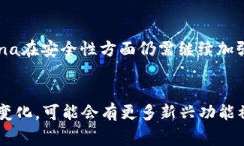 以下是一个关于区块链平台功能的简化版清单表格。该表格列出了不同区块链平台的一些常见功能，方便比较和参考。请根据您的具体需求对内容进行扩展或修改。

| 功能                  | Ethereum                 | Binance Smart Chain      | Solana                   | Cardano                  |
|---------------------|--------------------------|--------------------------|--------------------------|--------------------------|
| 合约功能              | 支持智能合约               | 支持智能合约               | 支持智能合约               | 支持智能合约               |
| 共识机制              | POW（工作量证明）         | BSC（拜占庭容错）           | POS（权益证明）           | POS（权益证明）           |
| 交易速度              | 较慢（约10分钟）          | 较快（约3秒）              | 很快（约400毫秒）          | 中等（约20秒）            |
| 可扩展性              | 受限于网络拥堵            | 高                          | 高                          | 中等                      |
| 生态系统              | 成熟，众多DApps           | 增长迅速，特定DApps        | 快速增长的生态            | 渐增中，主要聚焦金融      |
| 代币标准              | ERC-20, ERC-721          | BEP-20, BEP-721            | SPL                       | Native Tokens            |
| 开发语言              | Solidity                 | Solidity                  | Rust                      | Haskell                 |
| 调用费用              | 比较高                    | 低                          | 非常低                    | 适中                      |
| 用户界面              | 多样化                    | 简单易用                    | 现代化                    | 逐步改进                  |
| 安全性                | 经多次审核                | 新兴，需提高安全关注         | 处于完善中                | 高                        |

### 功能说明

#### 合约功能 
区块链平台的智能合约功能是其最核心的特点之一。无论是Ethereum还是其他平台，智能合约允许开发者以代码的形式创建自执行合约，减少人工干预，提高效率。这意味着多个交易方可以在不信任的环境中依赖代码自动执行合约条款。

#### 共识机制 
共识机制是指在分布式网络中如何达成一致的规则。Ethereum采用的证明工作机制（POW）虽然安全但效率较低，导致交易确认时间较长。相比之下，Binance Smart Chain使用的一种改良的拜占庭容错机制则可以在保证安全的同时提高效率。

#### 交易速度 
交易速度是用户体验的关键因素。例如，Binance Smart Chain的交易速度非常快，通常在3秒内可以完成交易，而Ethereum因为网络拥堵情况频繁，确认时间常常需要10分钟以上。

#### 可扩展性 
区块链的可扩展性直接影响到网络的使用频率和用户体验。Solana以其高吞吐量而受到广泛关注，能够处理大量的交易。而Ethereum在网络使用高峰期面临的性能瓶颈是其未来发展的潜在威胁。

#### 生态系统 
一个成熟的生态系统能够吸引更多的开发者和用户参与进来。Ethereum由于早期进入市场，拥有最为成熟的DApps生态。相对而言，Binance Smart Chain生态系统虽然较新，但发展迅速，已经吸引了不少关注。

#### 代币标准 
不同的区块链平台往往有自己的一套代币标准。例如Ethereum的ERC-20和ERC-721标准被广泛应用于代币和NFT（非同质化代币）中。而Binance Smart Chain的BEP-20和BEP-721则是与其生态系统相兼容的代币标准。

#### 开发语言 
不同区块链平台对应的开发语言也可能直接影响开发者的学习与使用成本。例如Ethereum使用Solidity，而Solana则通过Rust来实现智能合约的创建，使其生态系统呈现出多样性。

#### 调用费用 
区块链平台上的交易费用往往与网络的拥堵程度和交易复杂性有关。Ethereum的交易费用较高，在网络拥堵时甚至会出现天价交易费。与之相比，Binance Smart Chain的费用相对较低，从而使其在某些应用场景下更具吸引力。

#### 用户界面 
用户界面的易用性也是区块链平台重要的一环。现今越来越多的操作用户界面友好的平台正在崭露头角，如Binance Smart Chain的界面设计简洁，便于用户上手，促进了生态的扩张。

#### 安全性 
安全性一向是区块链技术最受关注的问题之一。Ethereum经过多次安全审计，其安全性较高。而新兴平台如Solana在安全性方面仍需继续加强，以避免智能合约漏洞及其他安全隐患。

### 结论
总而言之，区块链平台的功能清单为开发者和用户创建了一个快速比较和选择的依据。随着技术的发展和市场的变化，可能会有更多新兴功能被加入，这将进一步丰富区块链技术的应用场景。在选择适合的区块链平台时，理解各种功能的优劣是至关重要的。
